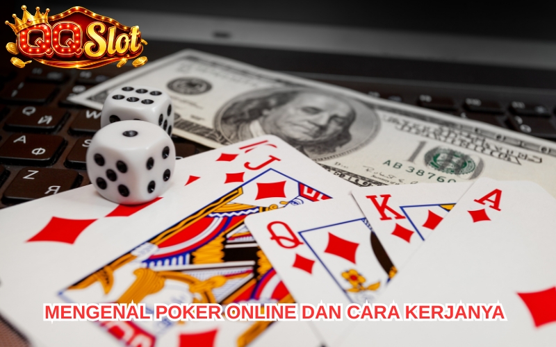 POKER Online – Kenali Permainan Kartu dan Cara Bermain 1 POKER