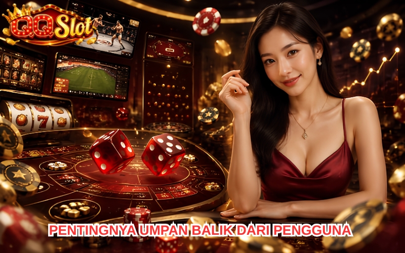 Umpan Balik QQ Slot – Sampaikan Pendapat dan Pengalaman 1 Umpan Balik
